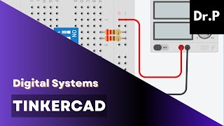 Digital Systems: TinkerCAD