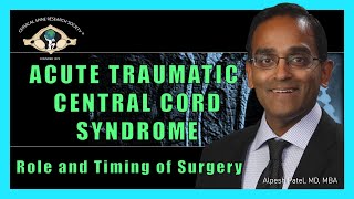 Acute Traumatic Central Cord Syndrome:  Role and Timing of Surgery