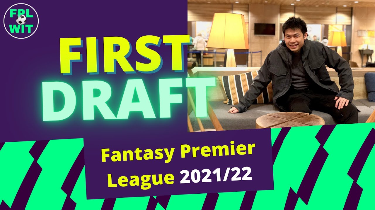 Fantasy Premier League 2021/22 | FPL WIT’s First Draft! จัดทีมเริ่มต้น ...