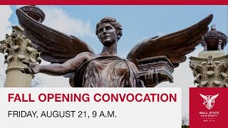 Ball State University Fall Opening Convocation