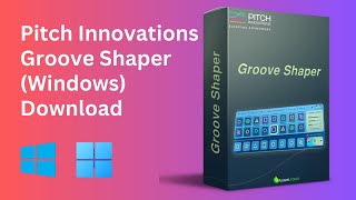 How To Download Pitch Innovations – Groove Shaper (Windows)