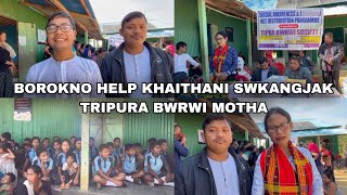 BOROKNO HELP KHAITHANI SWKANGJAK TRIPURA BWRWI MOTHA