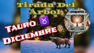 TAURO♉ DICIEMBRE - NO VAS A ENFRENTARLO SOLA/O👫🆘(TIRADA DEL ÁRBOL🌳)