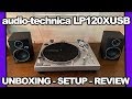 Audio Technica: AT-LP120XUSB Unboxing, Setup and Review!