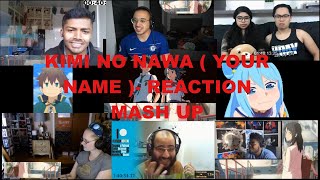 KIMI NO NAWA(YOUR NAME) - REACTION MASHUP