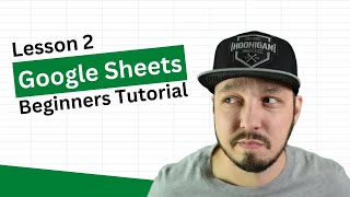Google Sheets for Beginners // Lesson 2