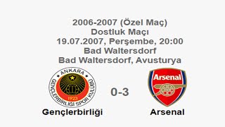 Gençlerbirliği 0-3 Arsenal 19.07.2007 - Friendly Match