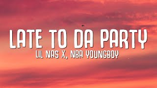 Lil Nas X, NBA YoungBoy - Late To Da Party (Lyrics)