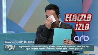 Elgiz Əkbər ilk dəfə efirdə GÖZ YAŞI TÖKDÜ