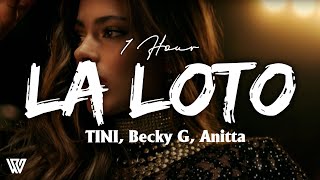 [1 Hour] TINI, Becky G, Anitta - La Loto (Letra/Lyrics) Loop 1 Hour