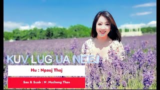 Kuv Lug Ua Neej - Nkauj Ntseeg Tawm Tshiab ( Official Song ) Nkauj Qhuas Vajtswv