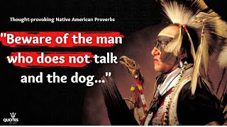 The Wisdom Short Timeless Native American Proverbs | Life Changing Proverbs