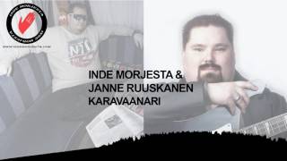 Inde Morjesta \u0026 Janne Ruuskanen - Karavaanari