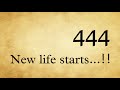 ✨444🌈Your New Life Starts…!!