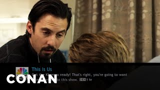 What Conan’s Watching: "This Is Us" Edition | CONAN on TBS