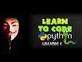 Learn Python Programming For Hackers - Lesson 1 - Hello World