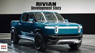 Rivian - The Company Development Story