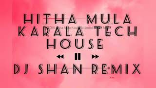 Hitha mula karala tech house mix