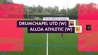 Drumchapel Utd (W) v Alloa Athletic (W) - Full Match Highlights - 30.04.2023