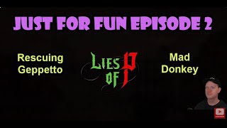 Lies of P Random Gameplay Episode 2 - Saving Geppetto from Mad Donkey