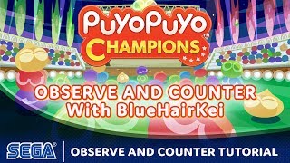 Puyo Puyo Champions | Advanced Tutorials: Observation And Counter