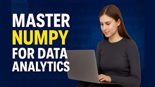 NumPy for Data Analytics: All Functions Explained Simply!