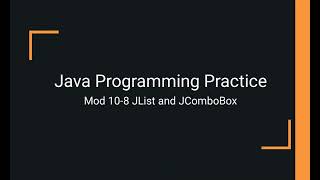 Java Practice Examples - Module 10-8 Java Swing JList and JComboBox