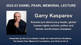 The 2022-23 Daniel Pearl Memorial Lecture With Garry Kasparov