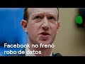 Zuckerberg admite que Facebook no frenó robo de datos - Foro Global