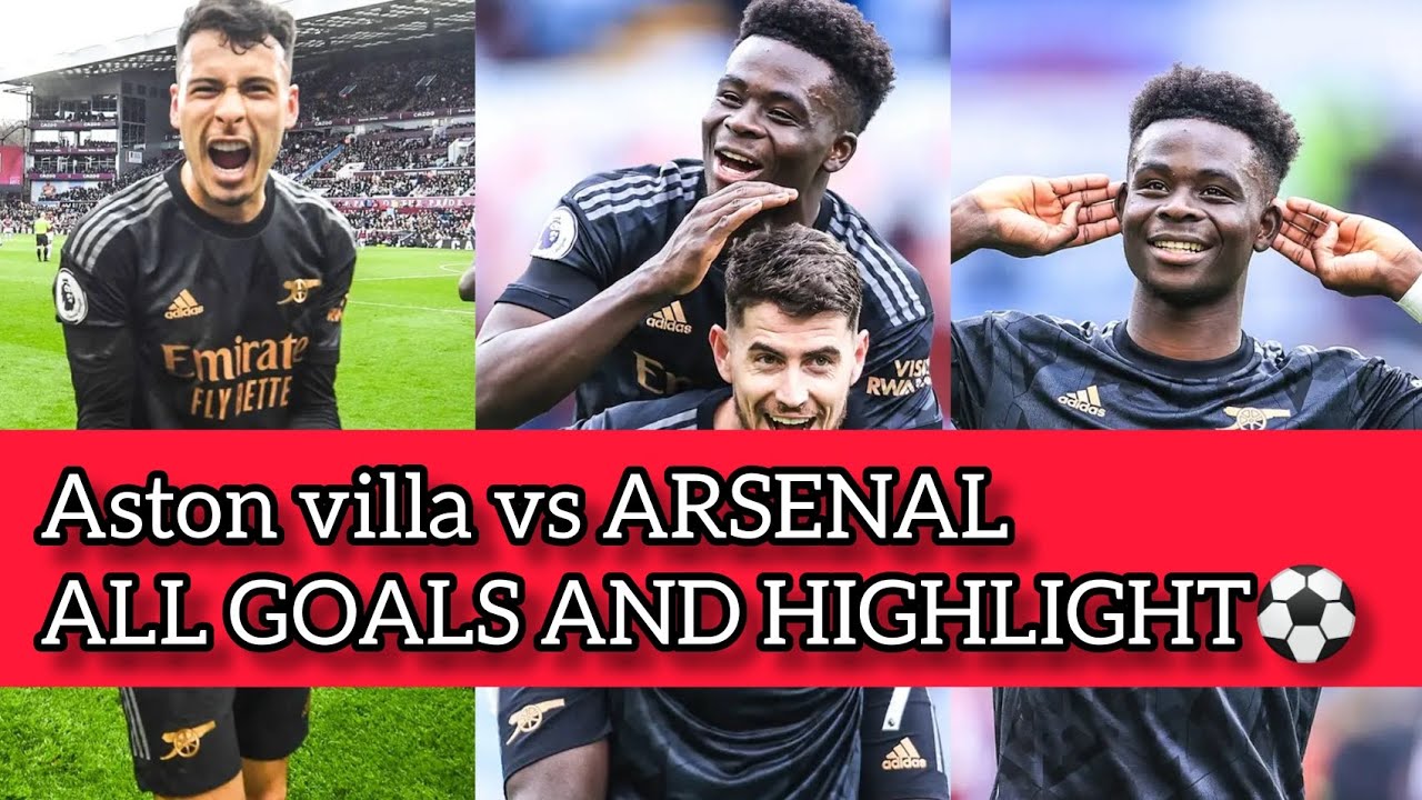 Aston Villa Vs Arsenal (2-4) | Extended Highlights And All Goals | 18 ...