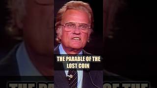 THE PARABLE OF THE LOST COIN - Billy Graham