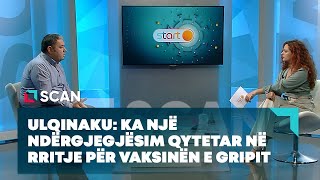 Dritan Ulqinaku për START: Ka një ndërgjegjësim qytetar në rritje për vaksinën e gripit