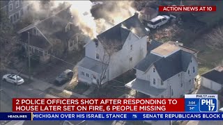 2 Officers Shot Near Suburban Philadelphia Home Later Set on Fire, 6 Presumed Dead