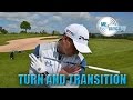 TURN AND TRANSITION IN THE GOLF SWING