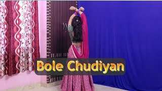 Bole Chudiyan Dance Video ; Wedding Dance Video : Bollywood Dance Cover By Priya Sihara