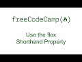 CSS Flexbox - Use the flex Shorthand Property - Free Code Camp