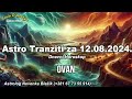 Astro Tranziti Ponedeljak 12 Avgust 2024 - Vrijeme je da počneš da misliš na sebe!