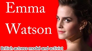 Emma Watson: From Hermione Granger to Activism Icon | Biography, Achievements, and Inspiring Journey