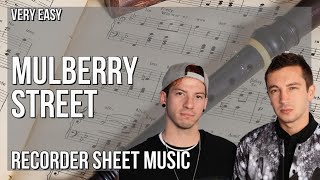 Recorder Sheet Music: How to play Mulberry Street by Twenty One Pilots