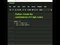 #Python Create the combination of 3 digit combo