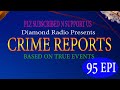 Diamond Radio Crime Reports 95 Episode