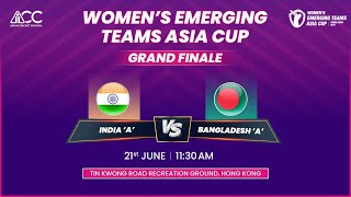 WOMEN'S EMERGING TEAMS ASIA CUP 2023 | INDIA-A vs BANGLADESH-A