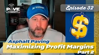 Maximizing Profit Margins (Part 2): Strategies for Asphalt Paving Businesses