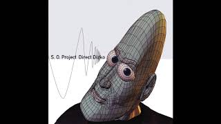 S.O.  Project - Direct Dizko (Original Mix)