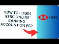 How to Login HSBC Online Banking Account on PC?