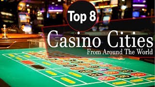 Top Casino Cities In The World | Top Cities For Gambling