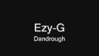 Ezy-G - Dandrough