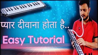 Pyaar Deewana hota hai Melodica Tutorial|  Pyar Diwana| Wait for It😊