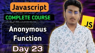Anonymous Function in JavaScript | JavaScript Tutorial In Hindi #23