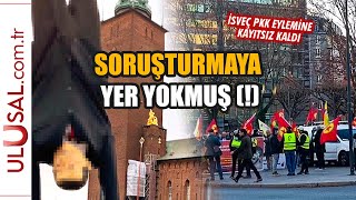 İsveç'ten tepki çeken PKK kararı: "Soruşturmaya yer yok"
